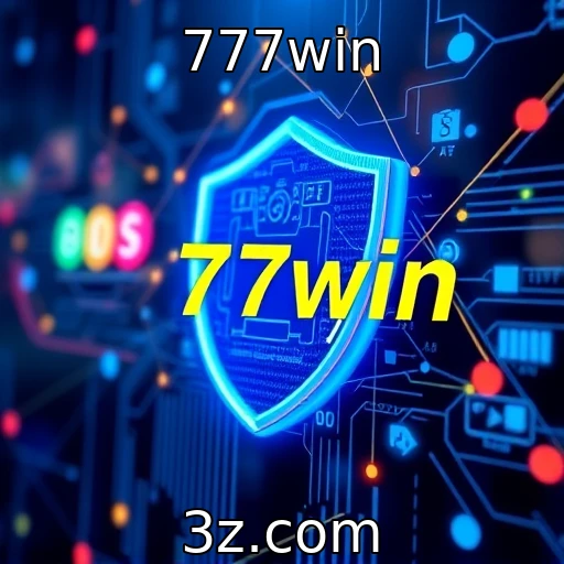 777win | Aposte com confiança: segurança digital nas plataformas de 777win